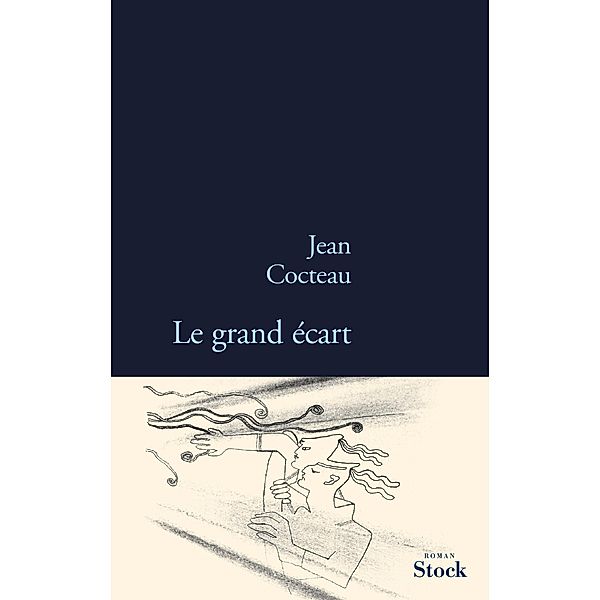 Le grand écart / La Bleue, Jean Cocteau