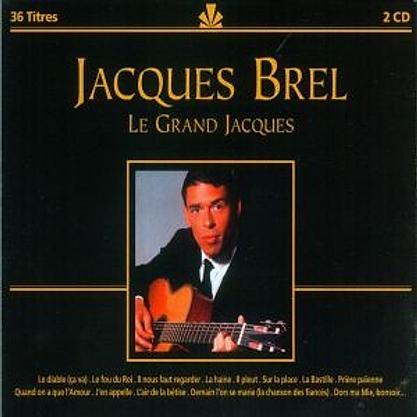 Le Grand Jacques, Jacques Brel