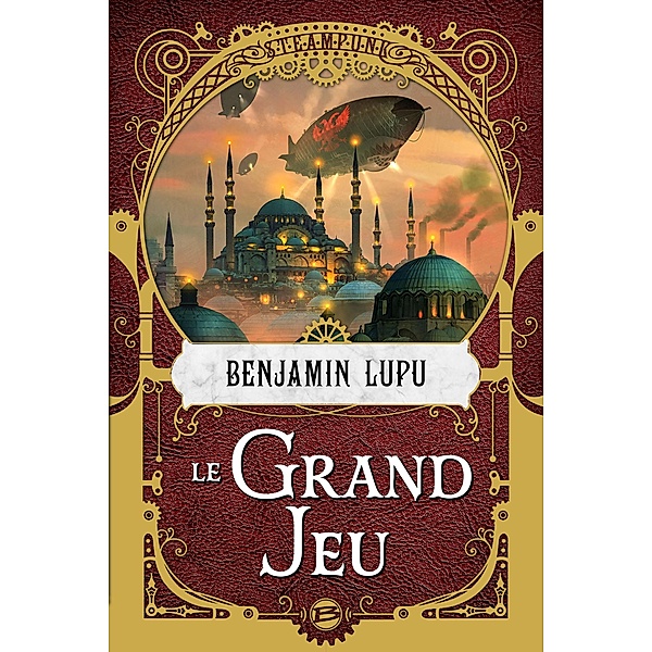 Le Grand Jeu / Steampunk, Benjamin Lupu