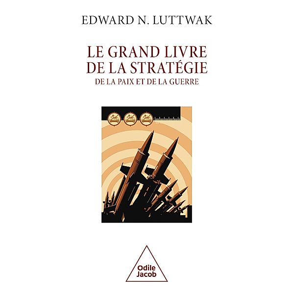 Le Grand Livre de la stratégie, Luttwak Edward N. Luttwak