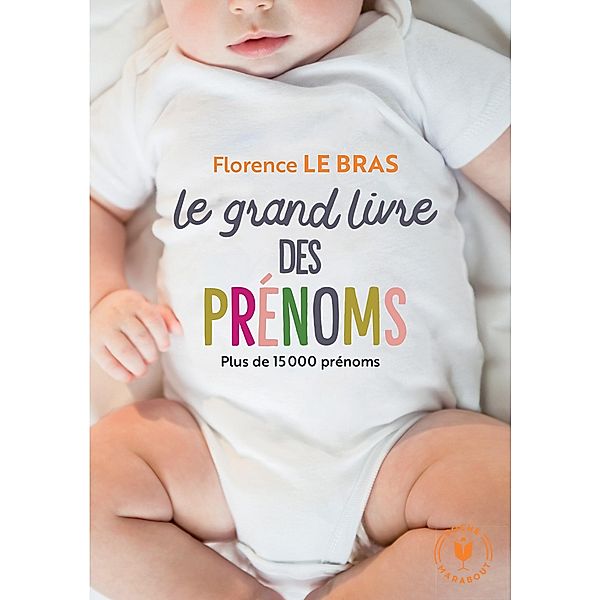 Le grand livre des prénoms / Poche-Enfant Education, Florence Le Bras
