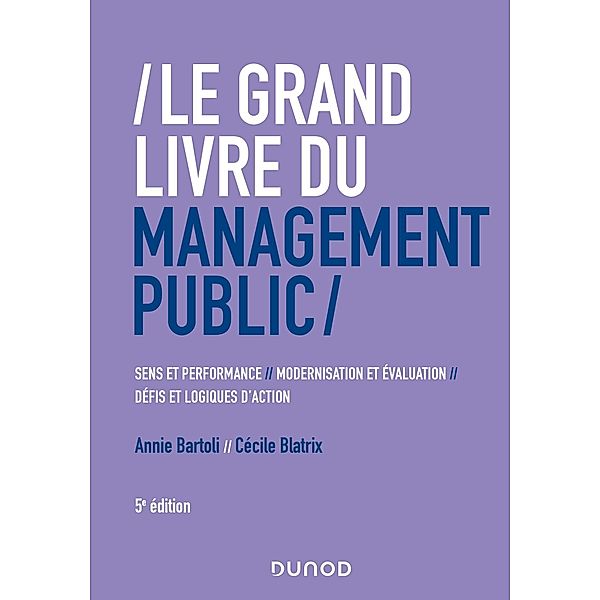 Le Grand Livre du management public / Hors Collection, Annie Bartoli, Cécile Blatrix