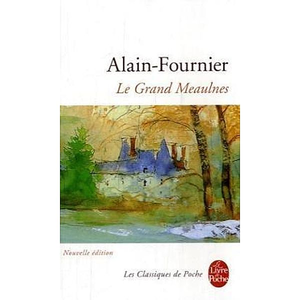 Le grand Meaulnes, Henri Alain-Fournier