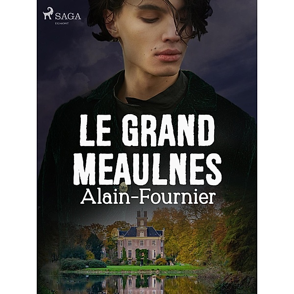 Le Grand Meaulnes, Alain-Fournier