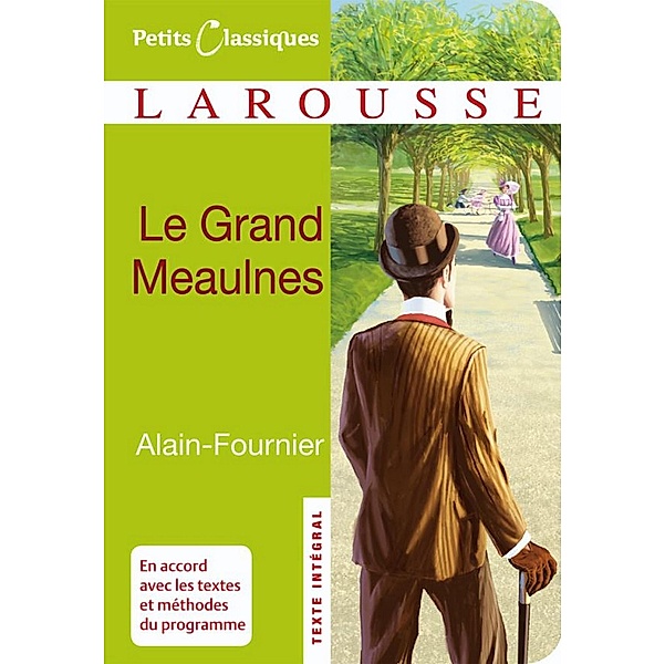 Le grand Meaulnes / Petits Classiques Larousse, Alain-Fournier