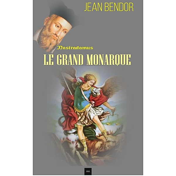 Le Grand Monarque, Jean Bendor