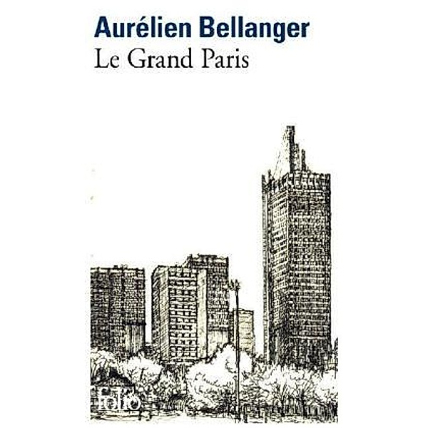 Le Grand Paris, Aurélien Bellanger