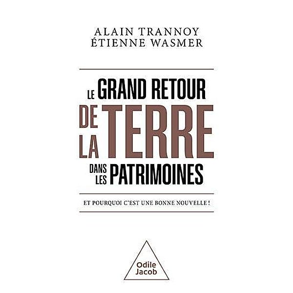 Le Grand Retour de la terre dans les patrimoines, Trannoy Alain Trannoy