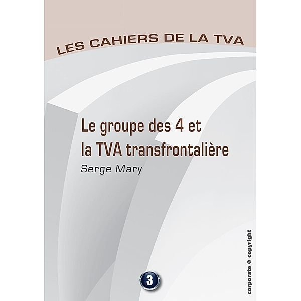 Le groupe des 4 et la TVA transfontalière, Serge Mary