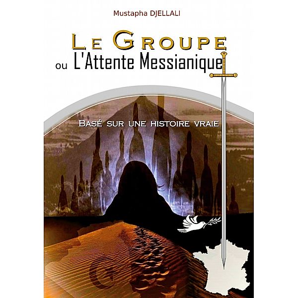 Le Groupe ou l'Attente Messianique, Djellali Mustapha