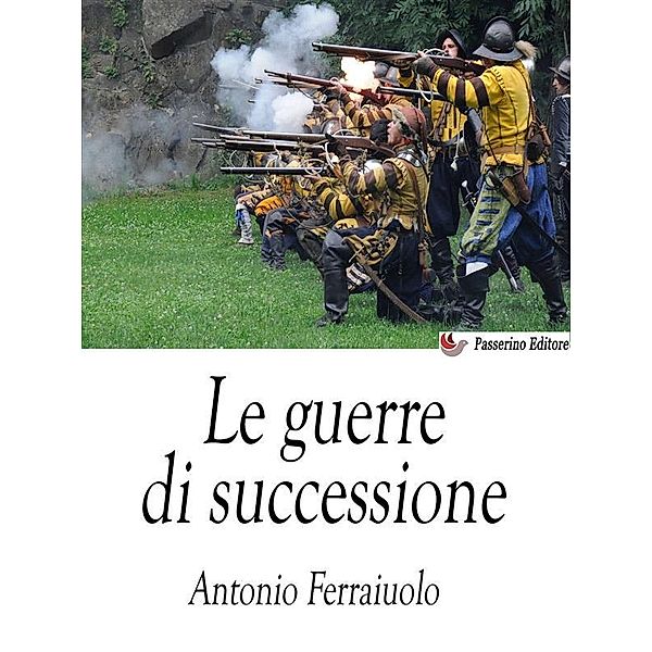 Le guerre di successione, Antonio Ferraiuolo