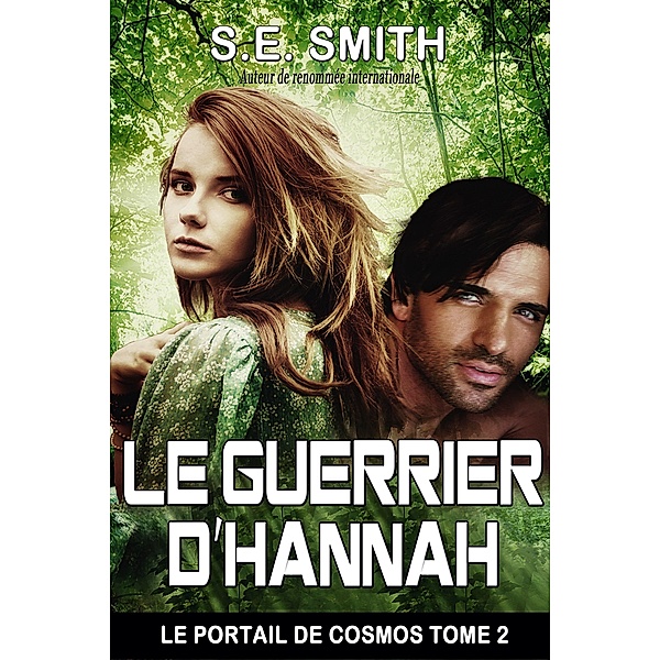 Le Guerrier d'Hannah (Le Portail de Cosmos, #2) / Le Portail de Cosmos, S. E. Smith