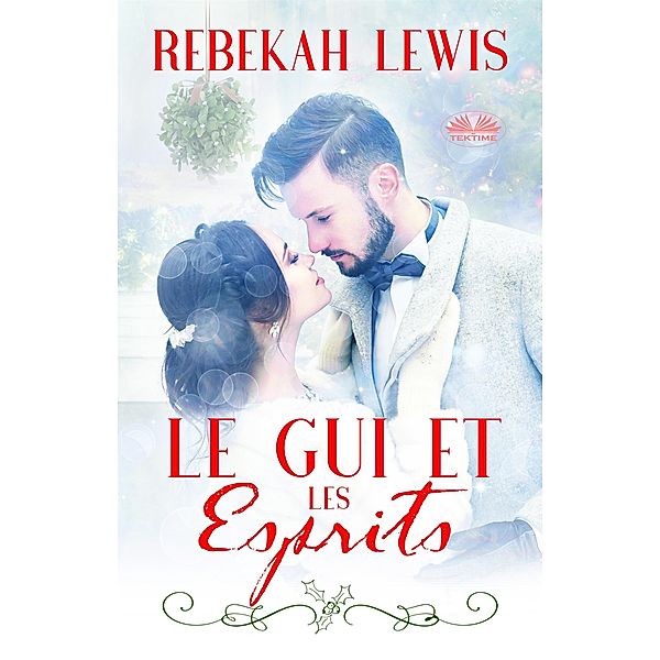 Le Gui Et Les Esprits, Rebekah Lewis