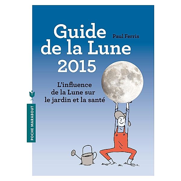 Le guide de la lune 2015 / Poche, Paul Ferris