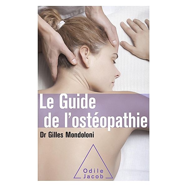 Le Guide de l'osteopathie, Mondoloni Gilles Mondoloni