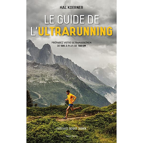 Le guide de l'ultrarunning / Endurance, Hal Koerner