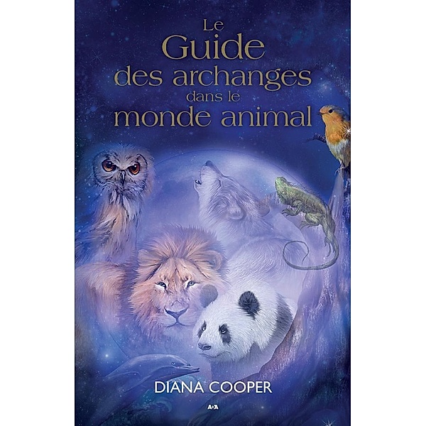 Le guide des archanges dans le monde animal, Cooper Diana Cooper