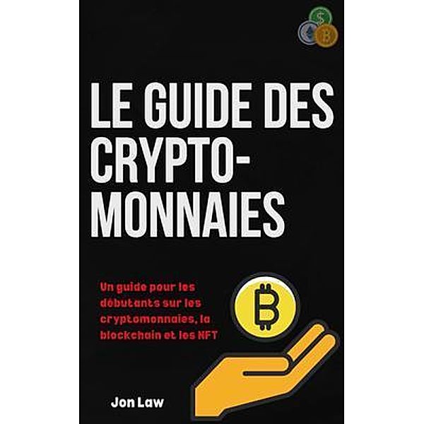 Le guide des cryptomonnaies, Jon Law