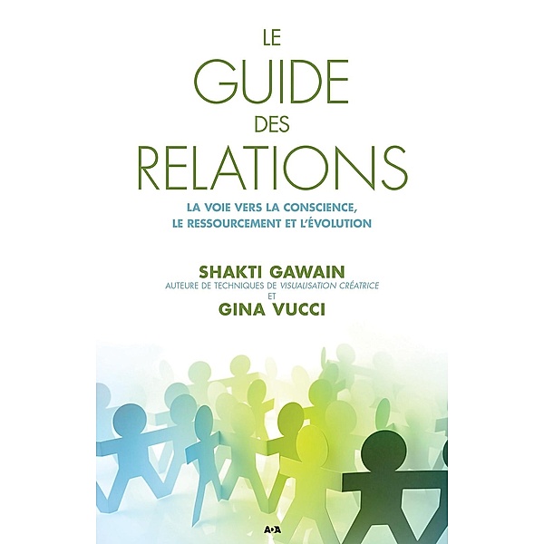 Le guide des relations / Editions AdA, Gawain Shakti Gawain