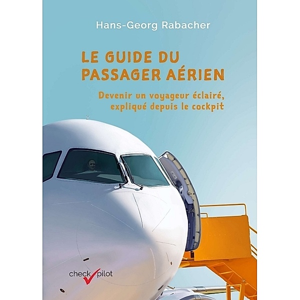 Le guide du passager aérien, Hans-Georg Rabacher