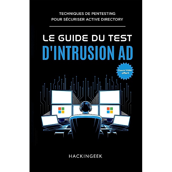 Le guide du test d'intrusion AD, HackinGeeK Inc