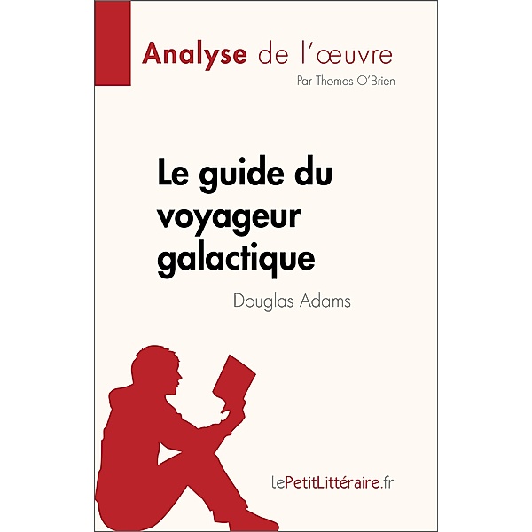 Le guide du voyageur galactique de Douglas Adams (Analyse de l'oeuvre), Thomas O'Brien