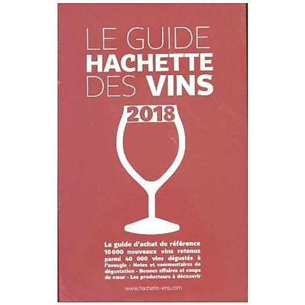 Le guide Hachette des vins 2018, Antoine Lebègue