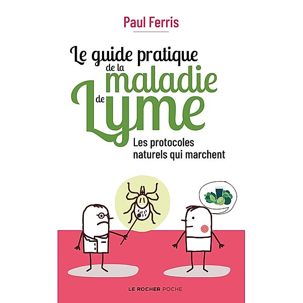 Le guide pratique de la maladie de Lyme / Poche, Paul Ferris