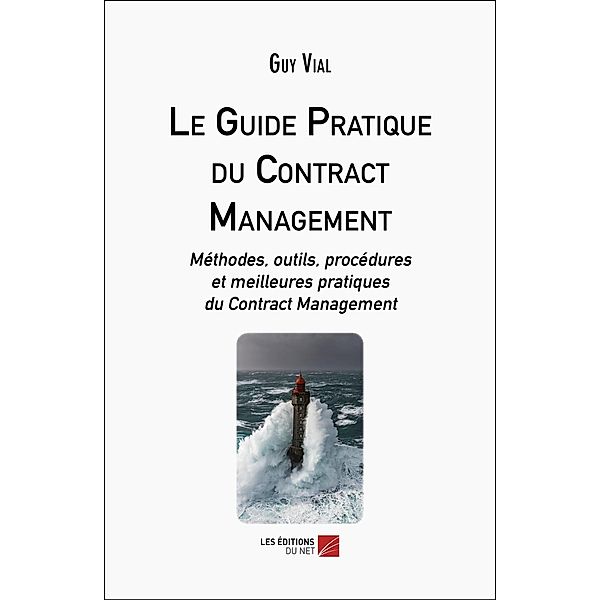 Le Guide Pratique du Contract Management, Vial Guy Vial