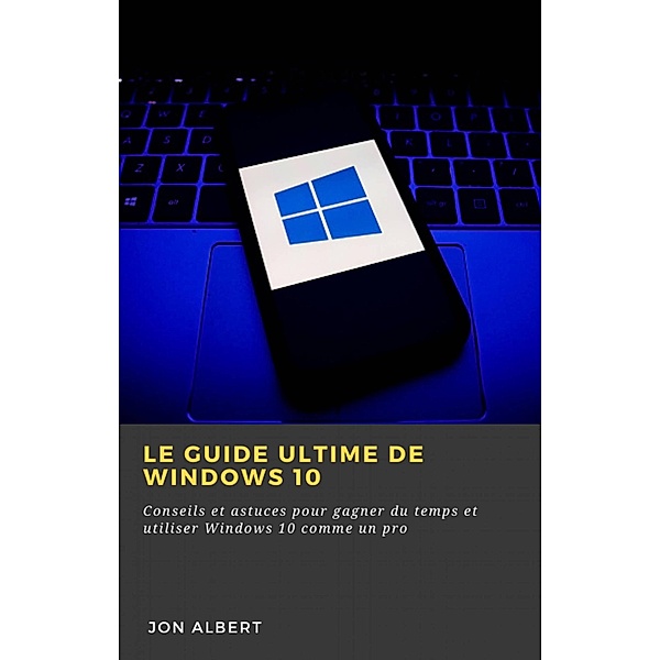Le guide ultime de Windows 10, Hiddenstuff Entertainment