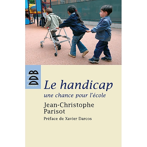 Le handicap, une chance pour l'école / Schum/Education, Jean-Christophe Parisot