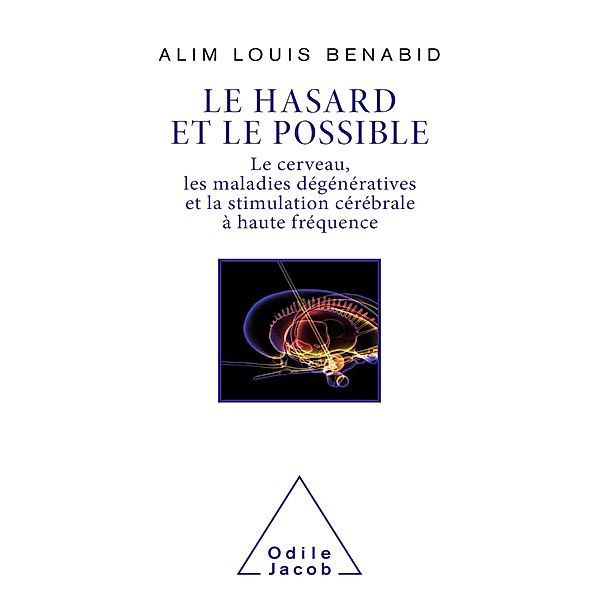 Le Hasard et le Possible, Benabid Alim Louis Benabid