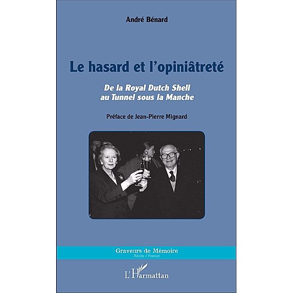 Le hasard et l'opiniatrete, Benard Andre Benard