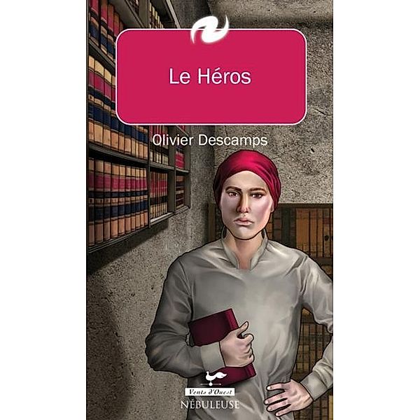 Le Heros / VENTS D'OUEST, Olivier Descamps Olivier Descamps