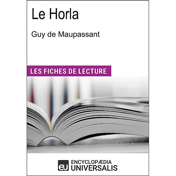 Le Horla de Guy de Maupassant, Encyclopaedia Universalis