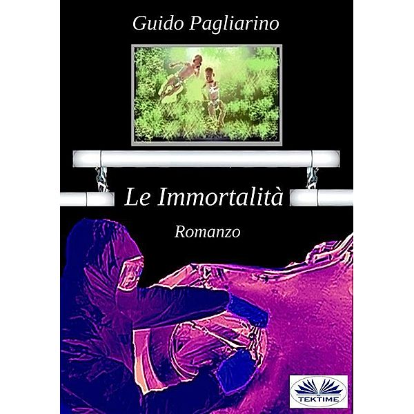 Le Immortalità, Guido Pagliarino