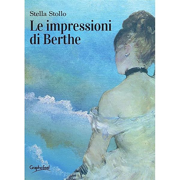 Le impressioni di Berthe, Stella Stollo