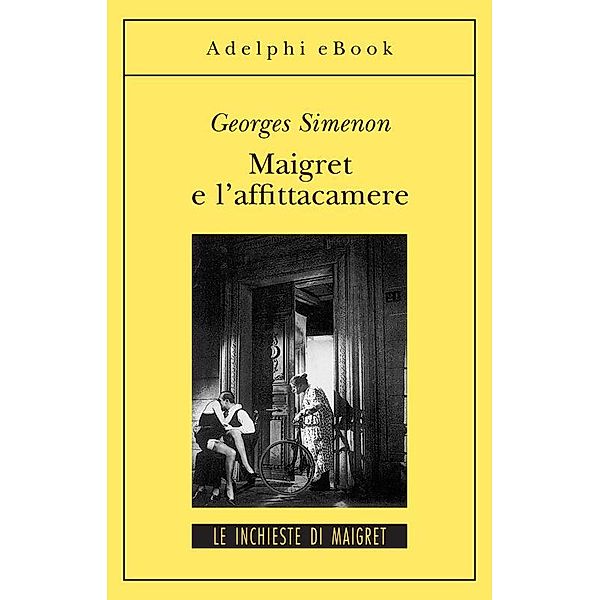 Le inchieste di Maigret: romanzi: Maigret e l’affittacamere, Georges Simenon