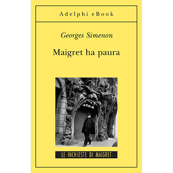 Le inchieste di Maigret: romanzi: Maigret ha paura, Georges Simenon