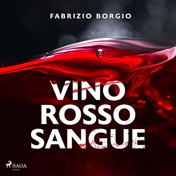 Le indagini dell'investigatore Martinengo - 1 - Vino rosso sangue, Fabrizio Borgio