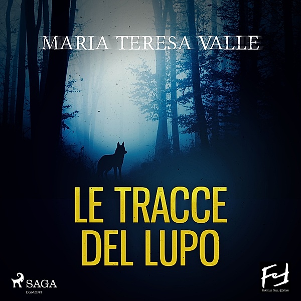 Le indagini di Maria Viani - 2 - Le tracce del lupo, Maria Teresa Valle