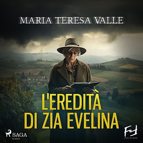 Le indagini di Maria Viani - 3 - L'eredità di zia Evelina. Delitti nelle Langhe, Maria Teresa Valle