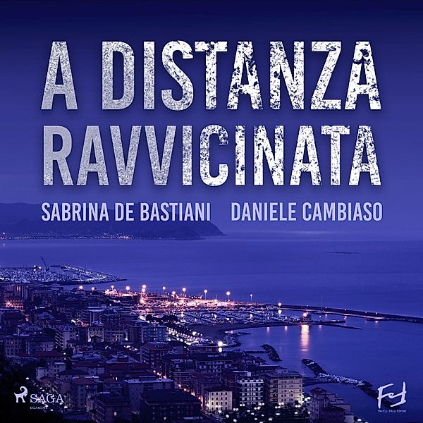 Le indagini di Mistral Garlet e Pietro Farné - 1 - A distanza ravvicinata. La prima indagine di Mistral e Pietro, Daniele Cambiaso