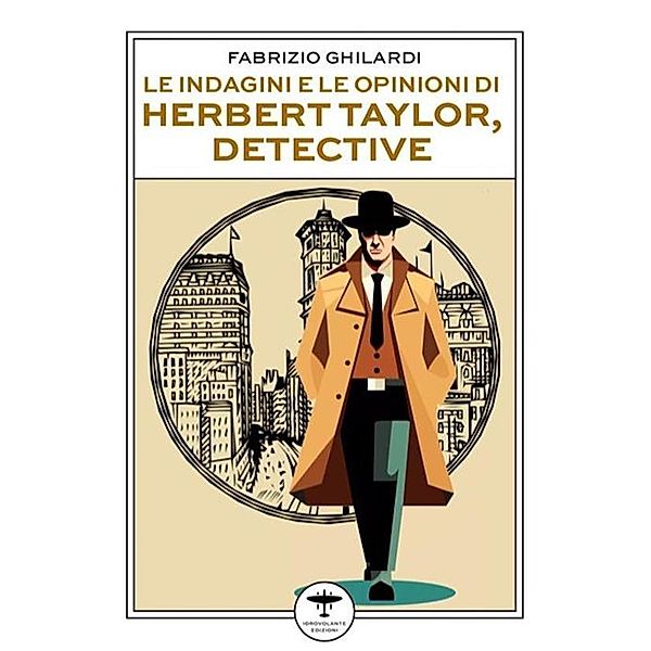 Le indagini e le opinioni di Herbert Taylor, detective, Fabrizio Ghilardi