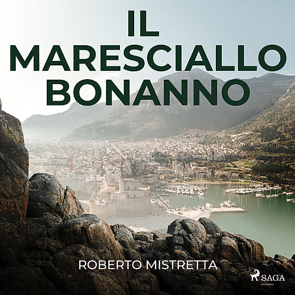 Le indagini siciliane del maresciallo Bonanno - 1 - Il maresciallo Bonanno, Roberto Mistretta