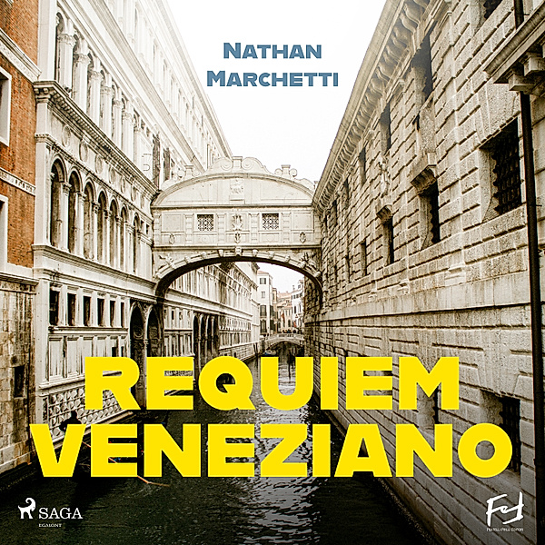 Le indagini veneziane del commissario Enzo Fellini - 2 - Requiem veneziano, Nathan Marchetti