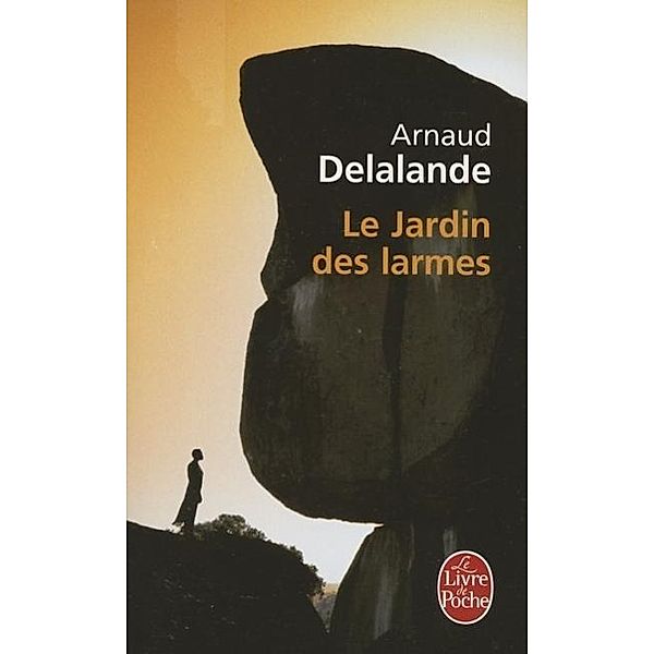 Le jardin des larmes, Arnaud Delalande