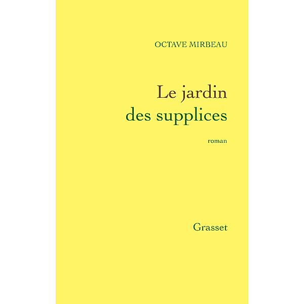 Le jardin des supplices / Littérature, Octave Mirbeau