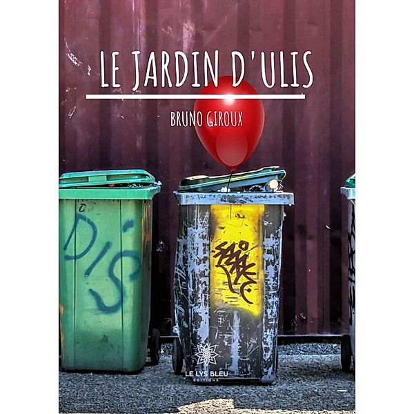 Le jardin d'Ulis, Bruno Giroux