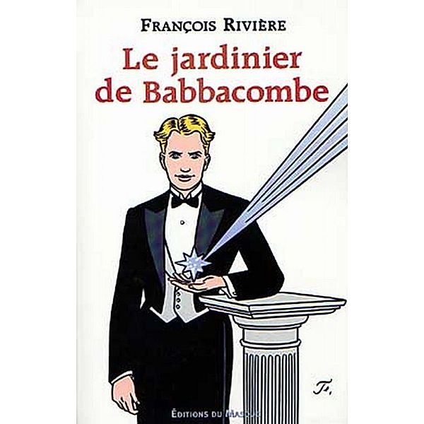 Le jardinier de Babbacombe / Grands Formats, François Rivière